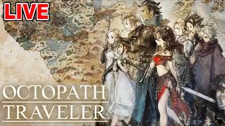 #23【オクトパストラベラー】OCTOPATH TRAVELER【初見プレイ】