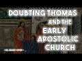 Doubting Thomas and the Activity of the Early Apostolic Church