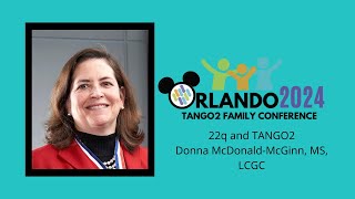 22q & TANGO2 - Donna McDonald-McGinn