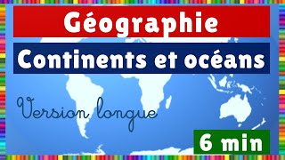 Les continents et les océans version longue