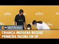 Indígena de 8 anos é a primeira criança a receber vacina contra covid em SP | SBT Notícias(14/01/22)