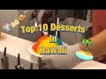 Hawaii Vlog : Top 10 Desserts In Hawaii