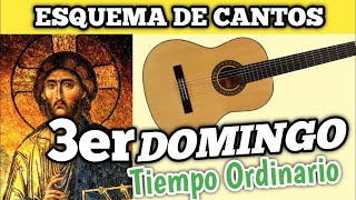 Esquema de Cantos para el 3er Domingo del T. Ordinario | 26 de Enero