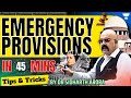 All Emergency Provisions in 45 Mins! UPSC Prelims 2025 | Indian Polity by Dr Sidharth Arora