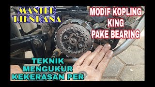 MODIF KOPLING KING PAKE BEARING + TEKNIK MENGUKUR KEKERASAN PER