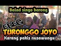 Balad singo barong EBEG TURONGGO JOYO Live karangpakis nusawungu@karyabudayatv1292