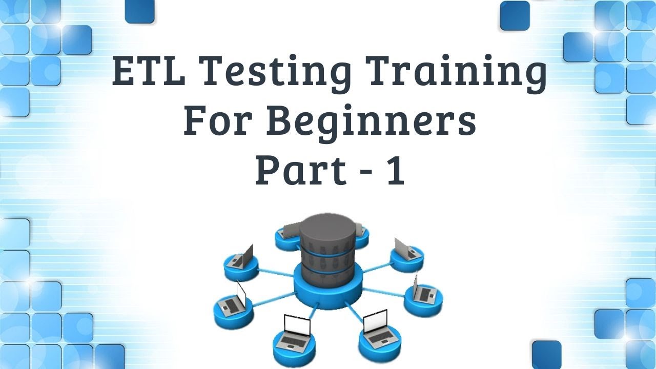 ETL Testing Training | ETL Testing Training For Beginners (Part 1 ...