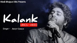Kalank Song Tittle Track l Full Lirics Video l Arijit Singh, Varun Dhawan, Madhuri Dixit, Alia Bhatt