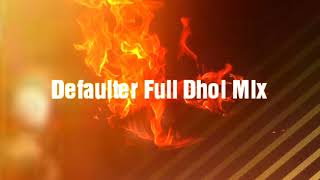 Defaulter (Dhol Remix) - R Nait Ft. Gurlez Akhtar - Mista Baaz - Latest Punjabi Songs 2020