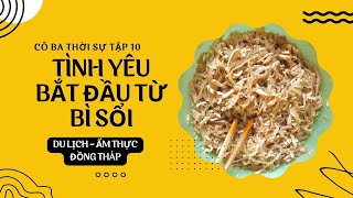 Cô Ba thời sự tập 10 | Tình yêu bắt đầu từ Bì Sổi