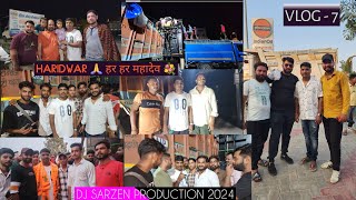 Haridwar Vlog - 6  By dj_sarzen 2024