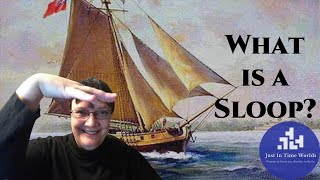 What is a sloop sailing ship?