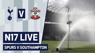 N17 LIVE | Spurs v Southampton | Pre-match build-up