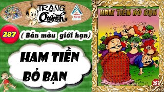 Trạng Quỷnh I Tập 287 I Bản màu giới hạn : Ham Tiền Bỏ Bạn I Truyen tranh TM xua va nay