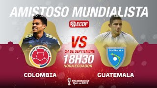 PARTIDO COMPLETO: COLOMBIA VS GUATEMALA | FECHA FIFA PARTIDO COMPROBATORIO