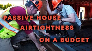 Passive House Pros Share Airtightness Secrets