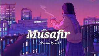 Musafir (Slowed+Reverb) song || Aatif Aslam || Musafir song