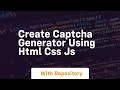 Create captcha generator using html css js