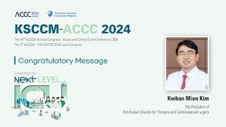 [KSCCM-ACCC 2024] Congratulatory Message_Kwhan Mien Kim