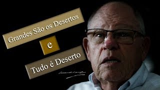 Grandes São os Desertos