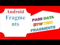 Android Simple Fragments - Pass data Between Two Fragments [Same layout]