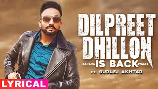Dilpreet Dhillon Is Back (Lyrical) | Karara Jawaab | Ft Gurlez Akhtar | Desi Crew | Latest Song 2020