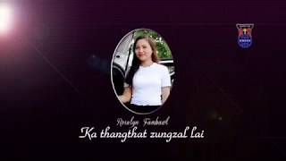 Ka thangthat zungzal lai : Roselyn Fambawl