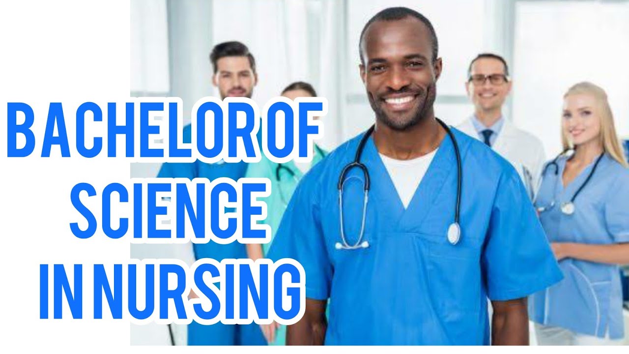 Bachelor Of Science In Nursing - YouTube