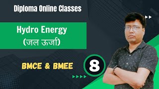 Topic 08. Hydro Energy (जल ऊर्जा)  // BMCE \u0026 BMEE // Diploma 1st Semester