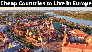 12 Cheapest Countries to Live in Europe 2024
