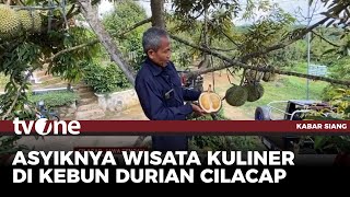 Wisata di Kebun Durian Sambil Menikmati Pemandangan Cantik | Kabar Siang tvOne