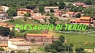 Tergu/ Panorama/ Mezz'ora di Paradiso/ Paesaggio da Ogni Orizzonte del Paese e Siti vecchie Chiese