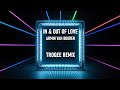 In And Out Of Love- Armin Van Buuren | Troqee Remix (Reverb&Bass)🎧