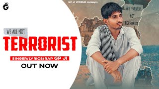 We Are Not Terrorist : GP JI (Full Audio)