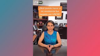 ¿Qué Puedo Hacer Si Mi Residencia Fue Negada Por USCIS? - Jessica Dominguez #Shorts