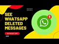 How to See Deleted Messages on Whatsapp - Whatsapp Deleted Messages Recovery