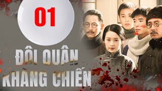 ĐỘI QUÂN KHÁNG CHIÊN - Tập 1 │ Phim Kháng Chiến Chống Nhật Siêu Hấp Dẫn Mọi Thời Đại