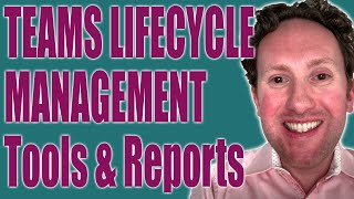 Microsoft Teams Lifecycle Management Tools