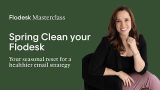 Flodesk Masterclass: Spring Clean your Flodesk