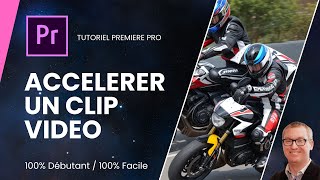 Comment accélérer une vidéo : tutoriel Première Pro