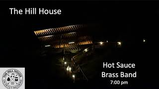 The Hill House Presents: Hot Sauce Brass Band