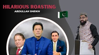 Abdullah Sheikh Hilarious Roasting of Pakistani Politicians Imran Khan | Zardari | Bilawal Bhutto
