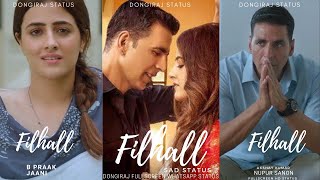 Filhaal Song Whatsapp Status|Akshay,Nupur|BPraak|Mai Kise Aur Ka Hu Filhaal Status #Shorts DONGIraj😈