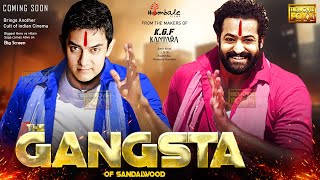 The Gangsta Official Story 2024 | Amir Khan Vs Jr. Ntr, Alia Bhatt & Rashmika | The Kgf Universe