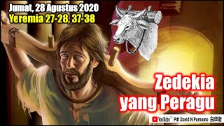 DDE 28 Agustus:  ZEDEKIA SANG PERAGU