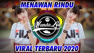 DJ MENAWAN RINDU  IPANK REMIX FULL BASS