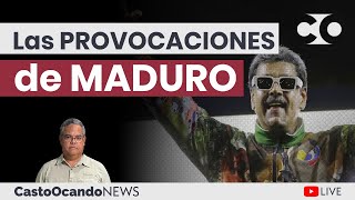 Las PROVOCACIONES de MADURO