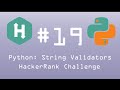 Python HackerRank Challenge #19 Python: String Validators
