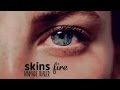 skins fire trailer | fanmade