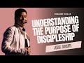 Understanding the Purpose of Discipleship | Pastor Josef Zabarte English Service 10:00AM